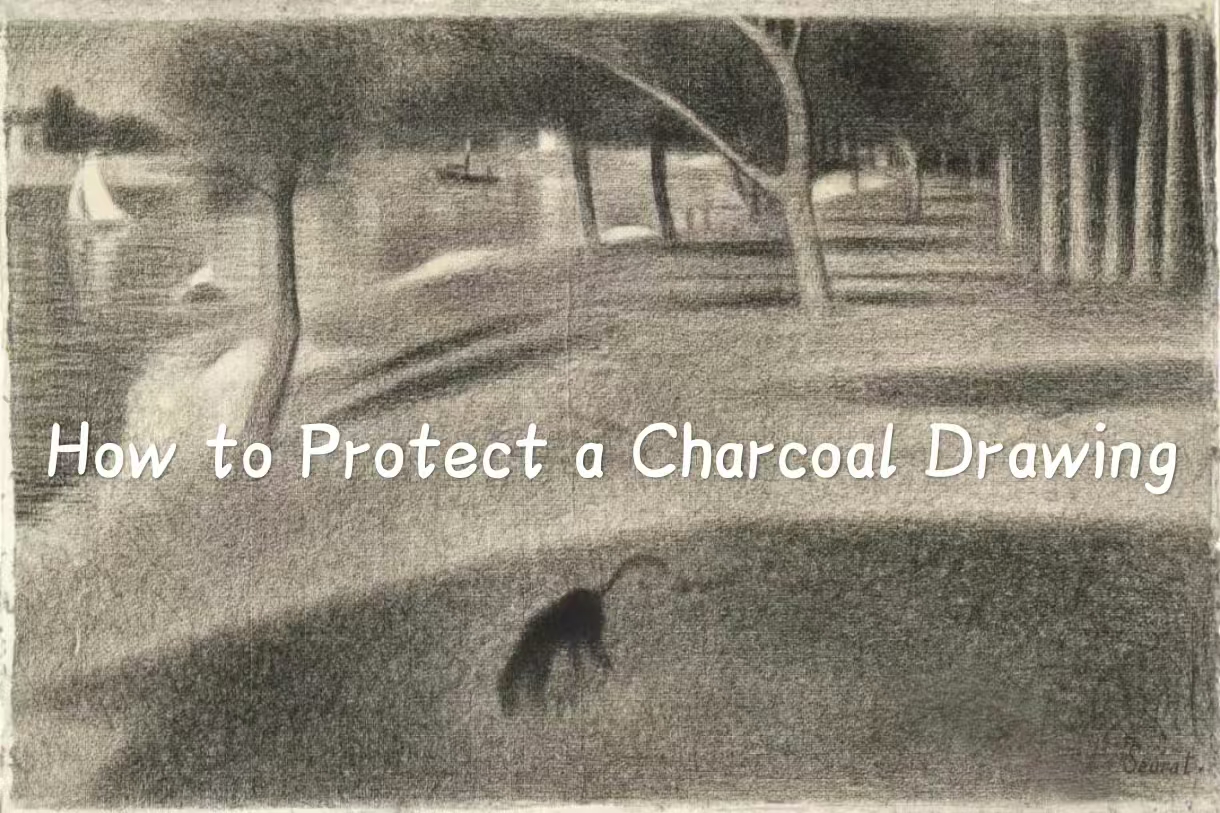 How to Protect a Charcoal Drawing